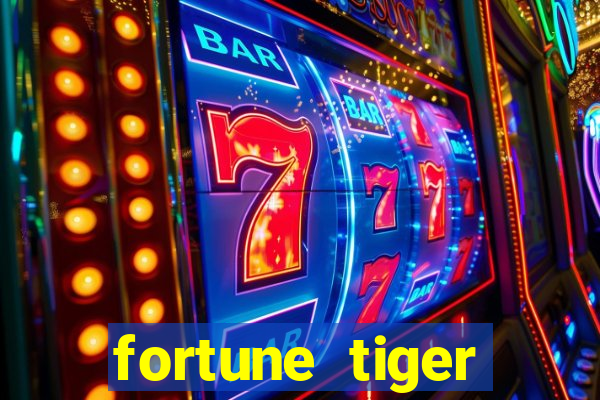 fortune tiger funciona mesmo