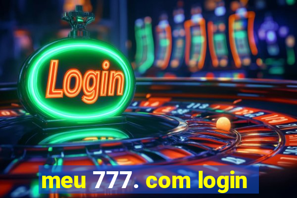 meu 777. com login