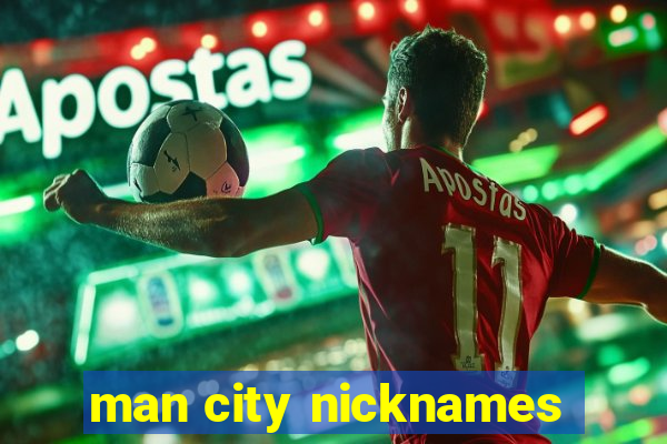 man city nicknames