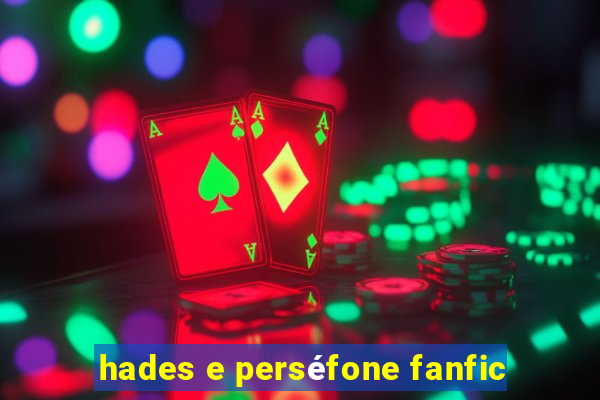 hades e perséfone fanfic