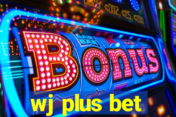 wj plus bet