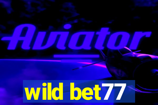 wild bet77