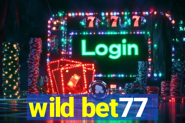 wild bet77