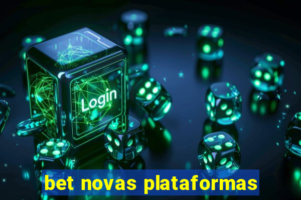 bet novas plataformas