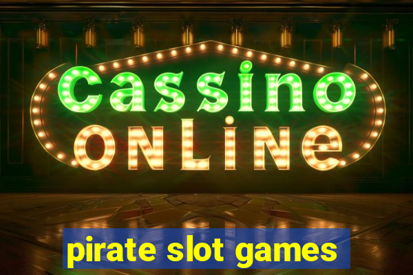 pirate slot games