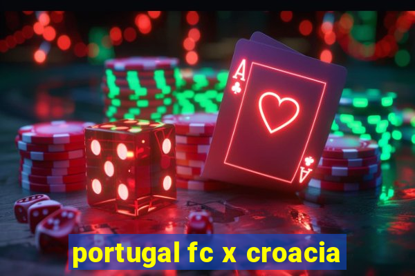 portugal fc x croacia