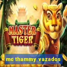 mc thammy vazados