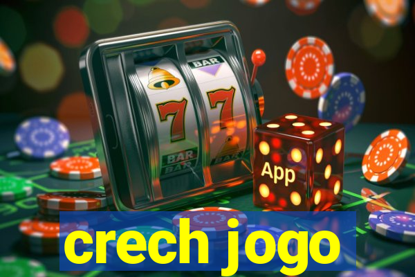 crech jogo