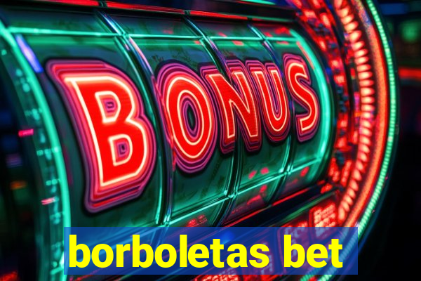 borboletas bet