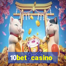 10bet casino welcome offer