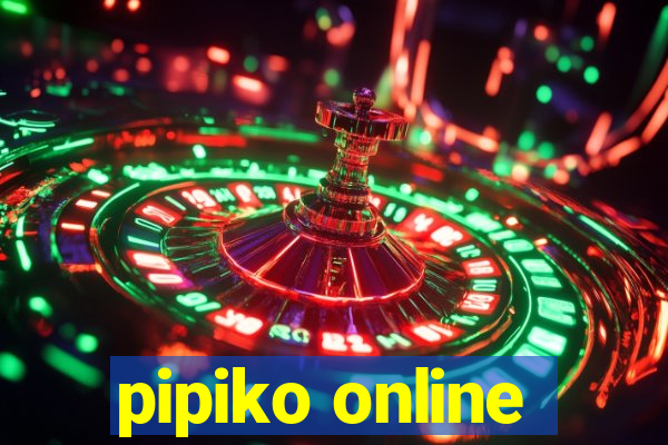 pipiko online