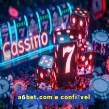 a6bet.com e confi谩vel