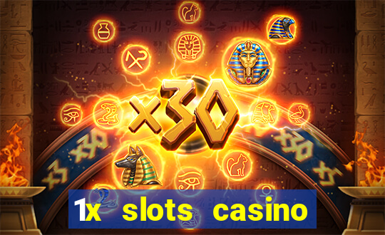 1x slots casino официальный сайт