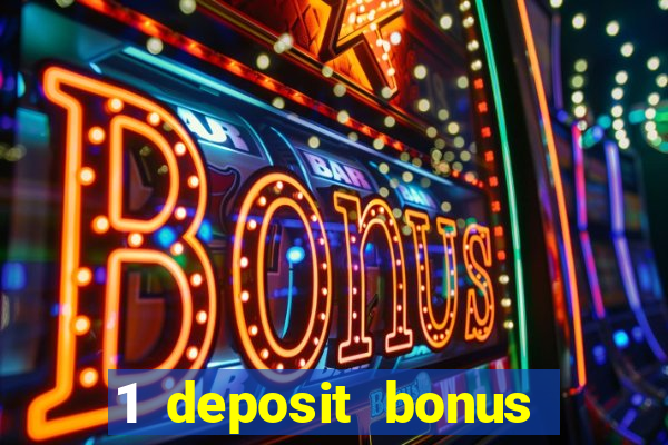 1 deposit bonus casino canada