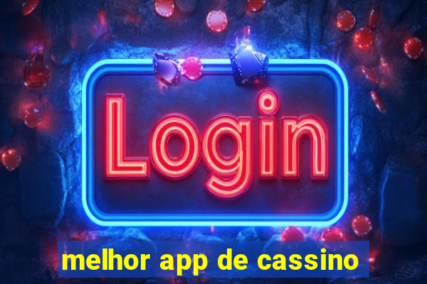 melhor app de cassino