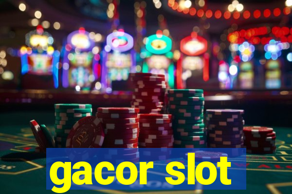 gacor slot