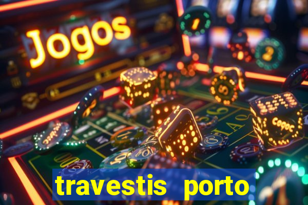 travestis porto velho acompanhnates