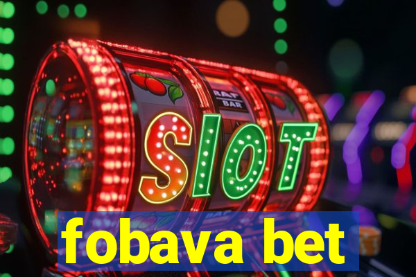 fobava bet