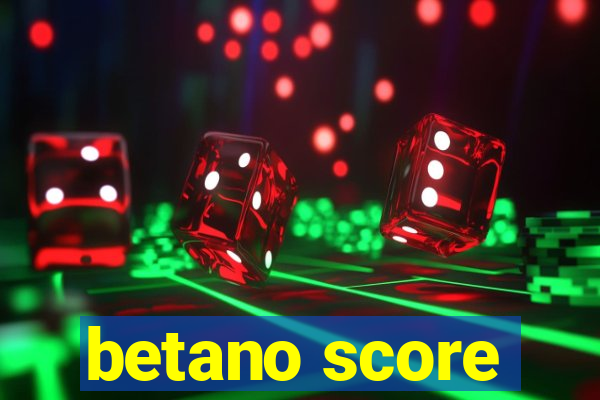 betano score