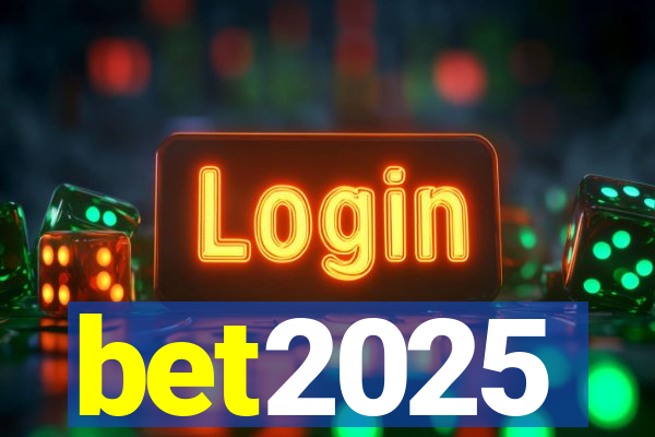 bet2025