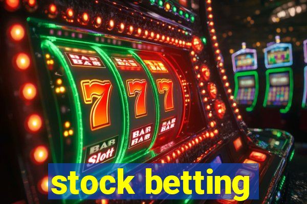 stock betting