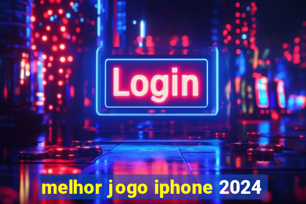 melhor jogo iphone 2024