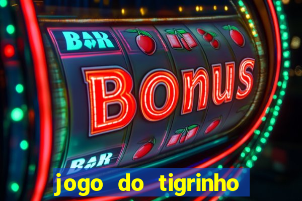 jogo do tigrinho teste gratis