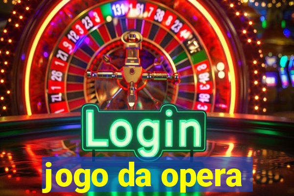 jogo da opera