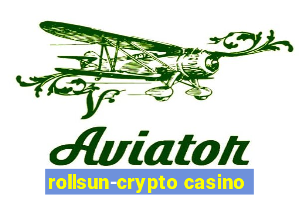 rollsun-crypto casino