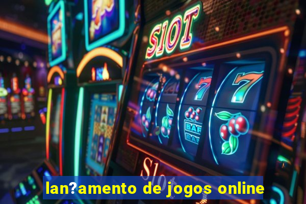 lan?amento de jogos online