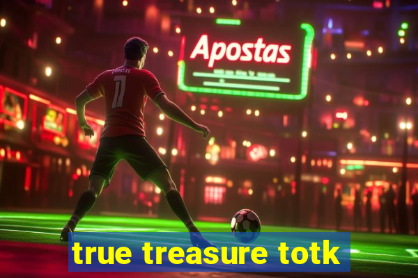 true treasure totk