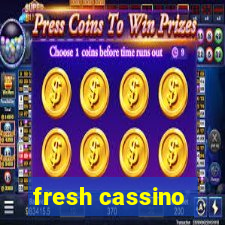 fresh cassino