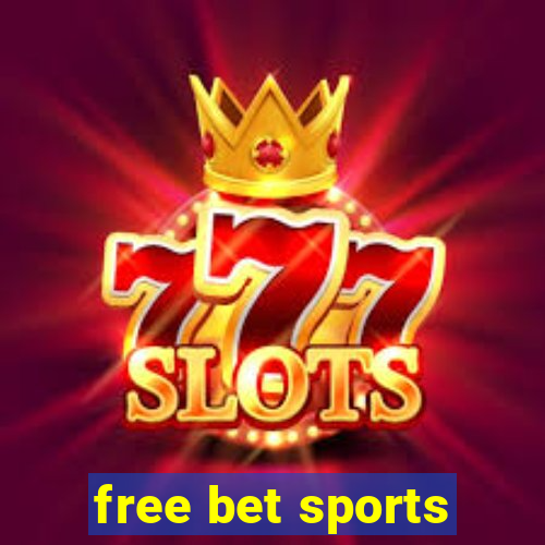 free bet sports