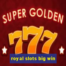 royal slots big win