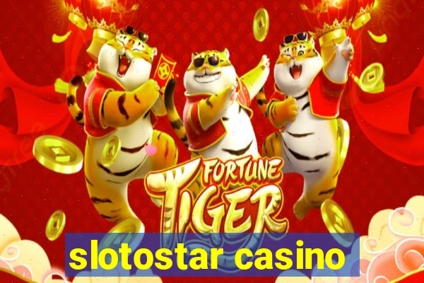 slotostar casino