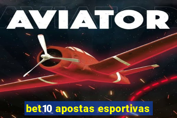 bet10 apostas esportivas