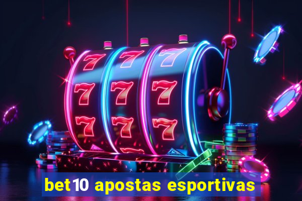 bet10 apostas esportivas