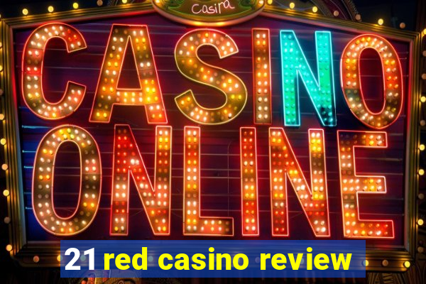 21 red casino review