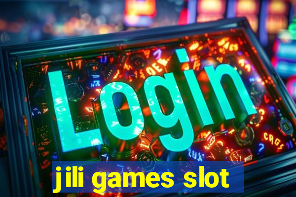 jili games slot