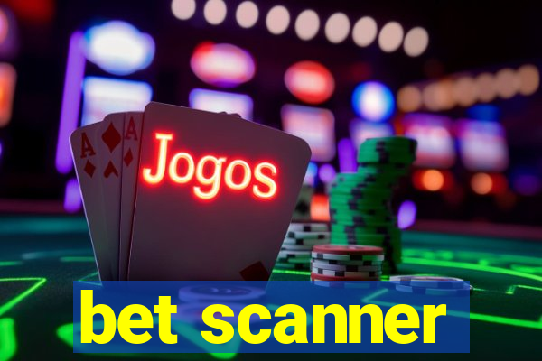 bet scanner