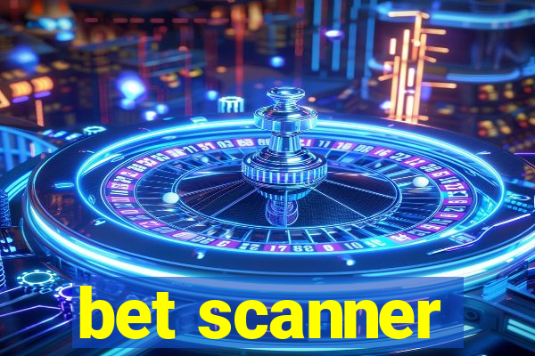 bet scanner