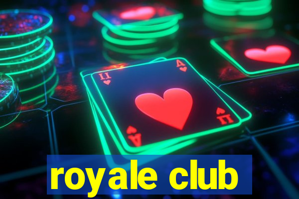 royale club