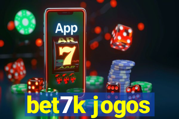 bet7k jogos