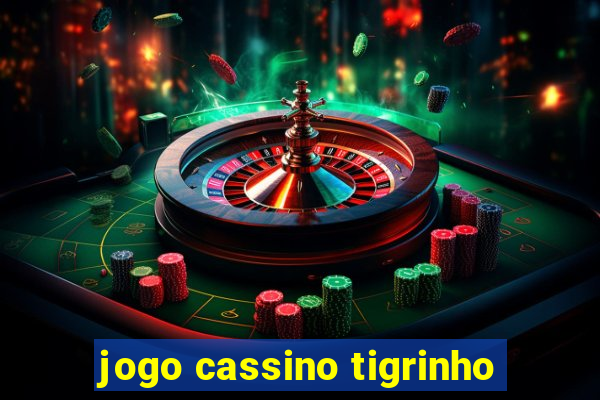 jogo cassino tigrinho