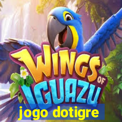 jogo dotigre