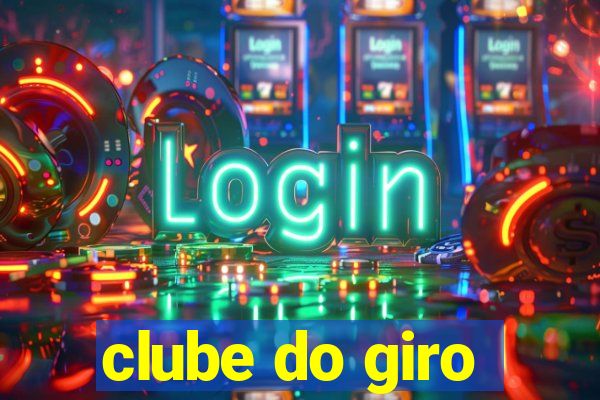 clube do giro