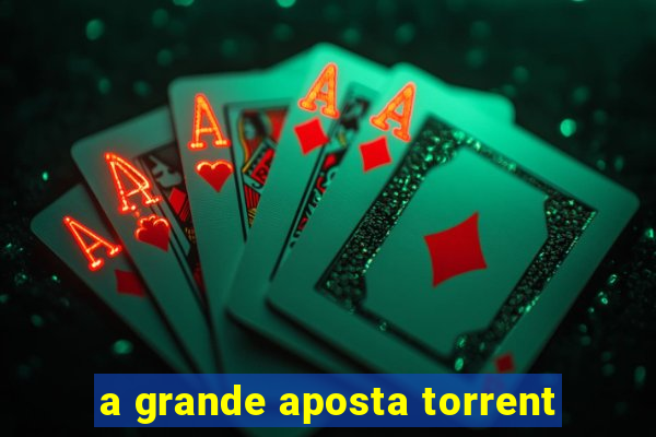 a grande aposta torrent