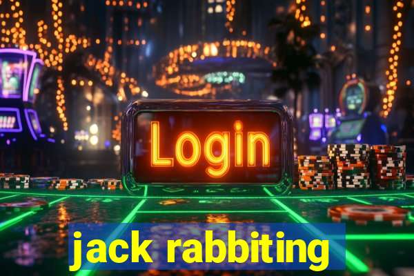 jack rabbiting