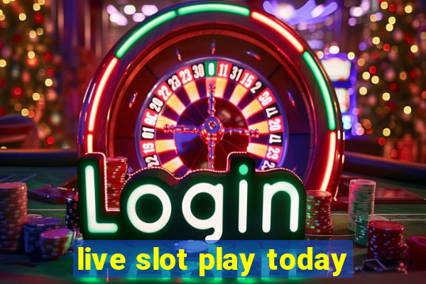 live slot play today