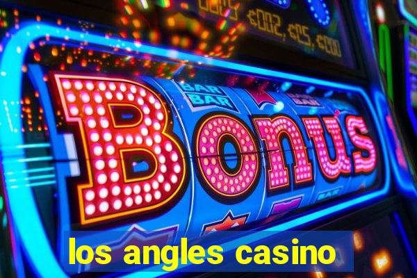 los angles casino